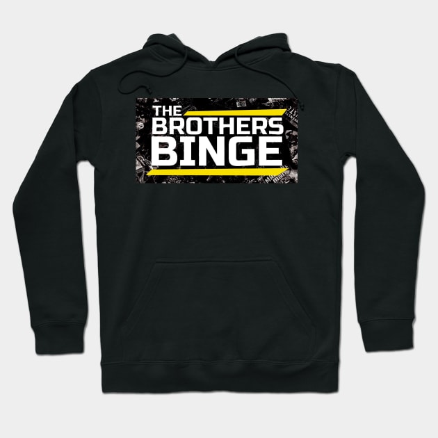 The Brothers Binge Cover Art Hoodie by TheBrothersBinge
